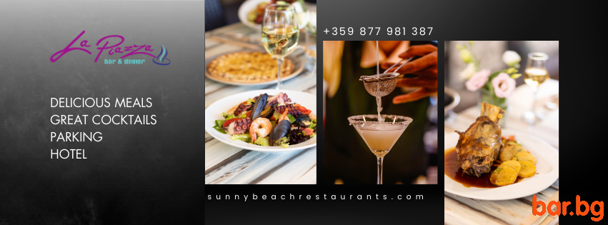 Bar & Dinner LA PIAZZA Sunny Beach Бар Динър Ресторант ЛА ПИАЦА Слънчев Бряг 