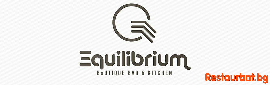 Boutique Bar & Kitchen EQUILIBRIUM Burgas