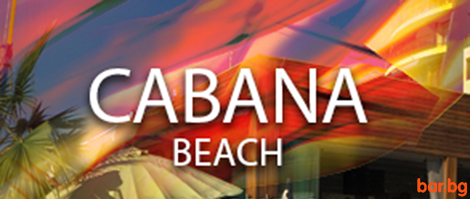 Beach Bar & Dinner CABANA BEACH Слънчев Бряг