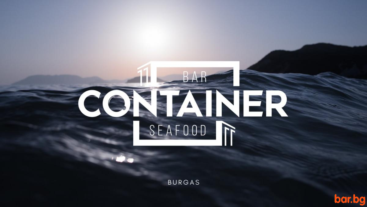 CONTAINER Bar & Seafood Burgas Ресторант и Бар КОНТЕЙНЕР Бургас
