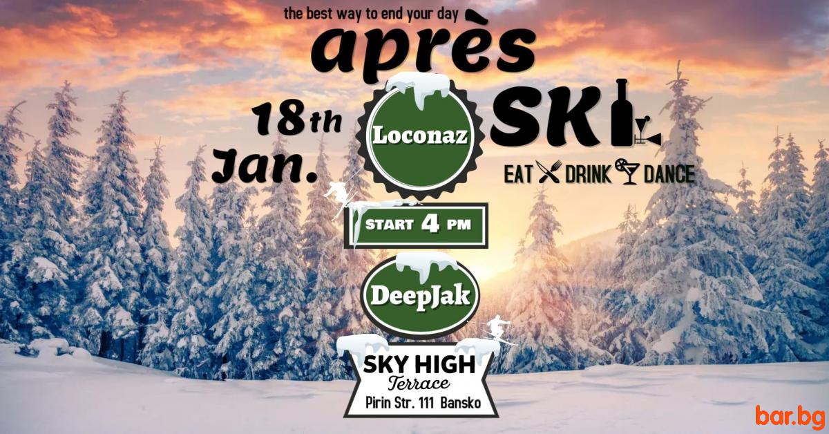 Special Apres Ski party with two special DJs at SKY HIGH Terrace Bansko !