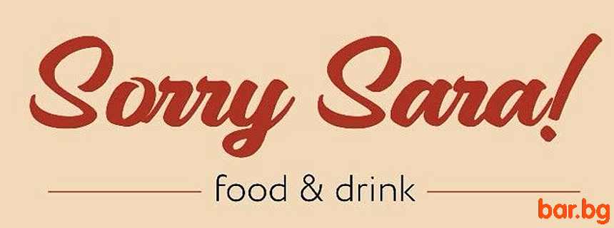 Cocktail Bar SORRY SARA ! Food & Drink Burgas Коктейл Бар СОРИ САРА ! Бургас 