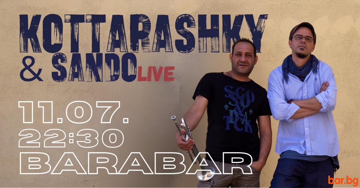 Kottarashky & Sando LIVE at BARABAR Burgas